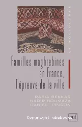 Familles maghrébines en France : l'épreuve de la ville