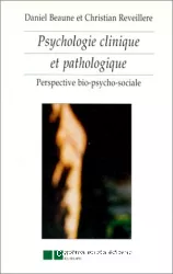 Psychologie clinique et pathologique : perspective bio-psycho-sociale