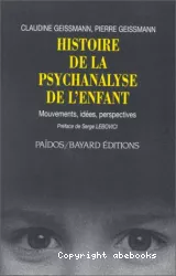 Histoire de la psychanalyse de l'enfant : mouvements, idées, perspectives