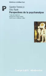 Perspectives de la psychanalyse : sur l'indépendance de la théorie et de la pratique