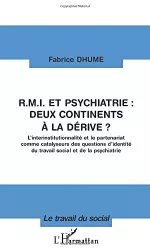 R.M.I. et psychiatrie : deux continents à la dérive ?