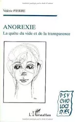 Anorexie : la quête du vide et de la transparence