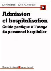 Admission et hospitalisation - Guide pratique à l'usage du personnel hospitalier