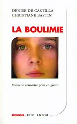 La boulimie : mieux se connaître pour en guérir