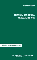 Travail du deuil, travail de vie