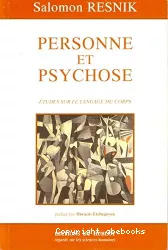 Personne et psychose : études sur le langage du corps