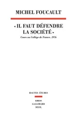 Il faut défendre la société : cours au Collège de France (1975-1976)