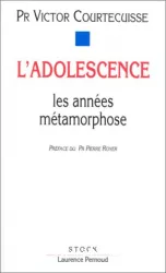 L'adolescence : les années métamorphose