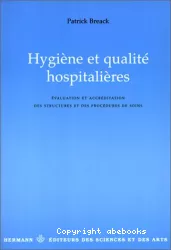 Hygiène et qualité hospitalière : évaluation et accréditation des structures et des procédures de soins