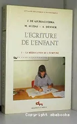 L'écriture de l'enfant, 2 : la rééducation de l'écriture