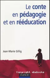 Le conte en pédagogie et en rééducation