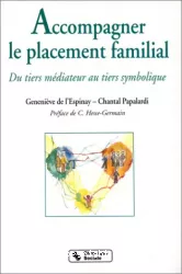 Accompagner le placement familial : du tiers médiateur au tiers symbolique