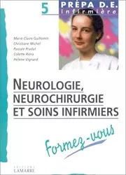 Neurologie, neurochirurgie et soins infirmiers : formez vous