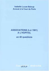 Associations (loi 1901) à l'hôpital en 40 questions