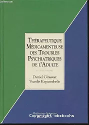 Thérapeutique médicamenteuse des troubles psychiatriques de l'adulte