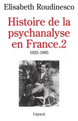 Histoire de la psychanalyse en France : 1925 - 1985. v.2