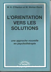 L'orientation vers les solutions : une approche nouvelle en psychothérapie