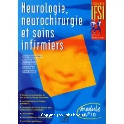 Neurologie, neurochirurgie et soins infirmiers