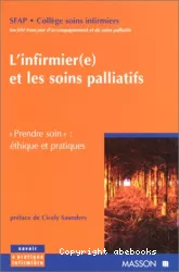 L'infirmier(e) et les soins palliatifs : prendre soin , éthique et pratiques