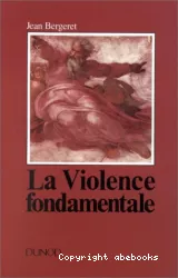 La violence fondamentale : l'inépuisable Oedipe