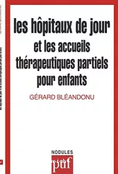 Les hôpitaux de jour et les accueils thérapeutiques partiels pour enfants