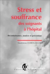 Stress et souffrance des soignants à l'hôpital : reconnaissance, analyse et prévention