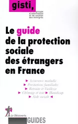 Le guide de la protection sociale des étrangers