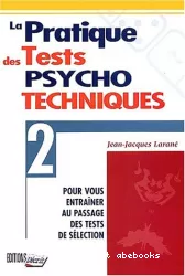 La pratique des tests psychotechniques 2