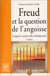 Freud et la question de l'angoisse : l'angoisse comme affect fondamental