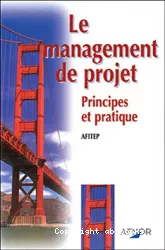 Le management de projet : principes et pratiques