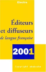 Editeurs et diffuseurs de langue française 2OO1