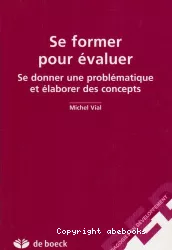 Se former pour évaluer : se donner une problématique et élaborer des concepts