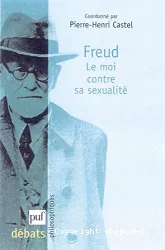 Freud : le moi contre sa sexualité