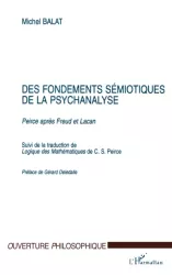 Des fondements sémiotiques de la psychanalyse : Peirce après Freud et Lacan