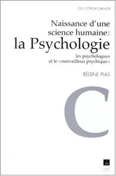 Naissance d'une science humaine, la psychologie : les psychologues et le 'merveilleux psychique'