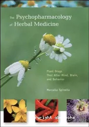 The psychopharmacology of herbal medicine : plant drugs that alter mind, brain, and behavior