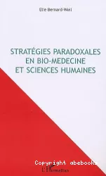 Stratégies paradoxales en bio-médecine et sciences humaines
