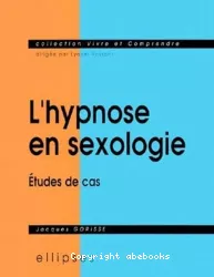 L'hypnose en sexologie : études de cas