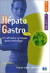 Hépato, gastro. L'infirmière en hépato-gastro-entérologie