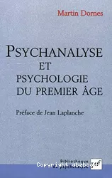Psychanalyse et psychologie du premier âge