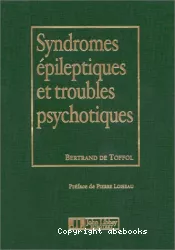 Syndromes épileptiques et troubles psychotiques