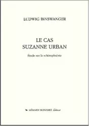 Le cas Suzanne Urban : étude sur la schizophrénie