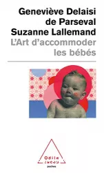 L'art d'accommoder les bébés : cent ans de recette françaises de puériculture