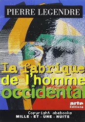 La fabrique de l'homme occidental