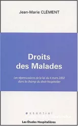 Droits des malades : les répercussions de la loi du 4 mars 2002 dans le champ du droit hospitalier