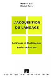 L'acquisition du langage, 2 : le langage en développement au delà de 3 ans