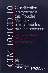 Classification internationale des maladies, dixième révision, chapitre V (F) : troubles mentaux et troubles du comportement : descriptions cliniques et directives pour le diagnostic