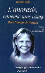 L'anorexie, ennemie sans visage : pour l'amour de Vanessa