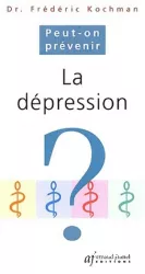 Peut-on prévenir la dépression ?