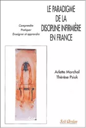 Le paradigme de la discipline infirmière en France : comprendre, pratiquer, enseigner et apprendre